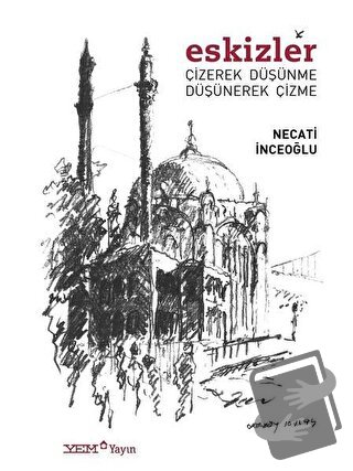 Eskizler - Necati İnceoğlu - YEM Yayın - Fiyatı - Yorumları - Satın Al