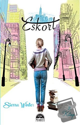 Eskort 2. Kitap - Sierra Winter - Martı Yayınları - Fiyatı - Yorumları