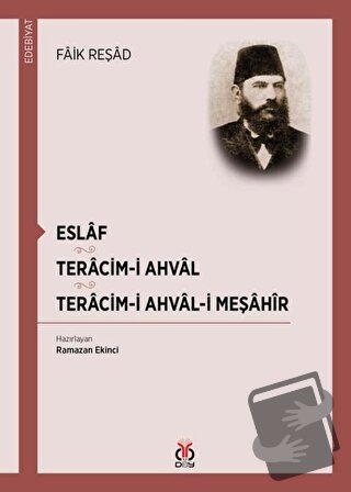 Eslaf - Teracim-i Ahval - Tercim-i Ahval-ı Meşahir - Faik Reşad - DBY 