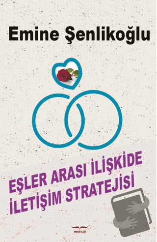 Eşler Arası İletişim Stratejisi - Emine Şenlikoğlu - Mektup Yayınları 