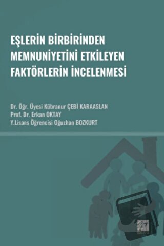 Eşlerin Birbirinden Memnuniyetini Etkileyen Faktörlerin İncelenmesi - 