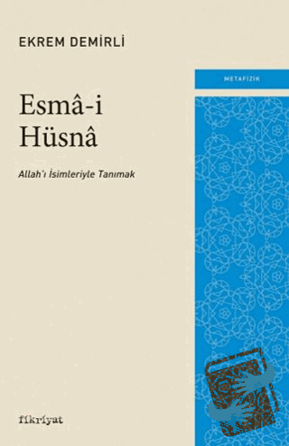 Esma-i Hüsna - Ekrem Demirli - Fikriyat Yayınevi - Fiyatı - Yorumları 