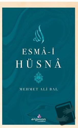 Esma-i Hüsna - Mehmet Ali Bal - Erguvan Yayınevi - Fiyatı - Yorumları 