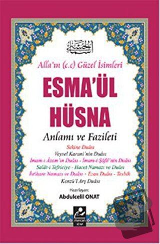 Esma’ül Hüsna - Anlamı ve Fazileti - Abdulcelil Onat - Mercan Kitap - 