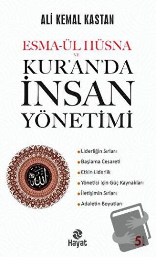 Esma-ül Hüsna ve  Kur’an’da İnsan Yönetimi - Ali Kemal Kastan - Hayat 