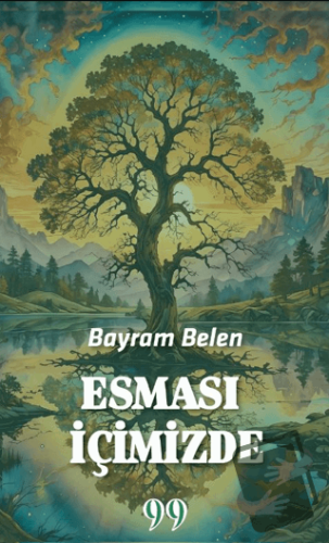 Esması İçimizde - Bayram Belen - Doksan Dokuz Yayınları - Fiyatı - Yor