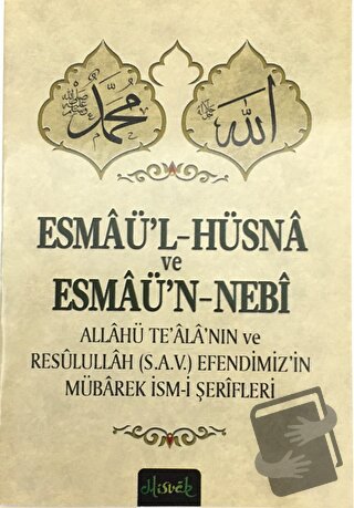 Esmaü’l-hüsna ve Esmaü’n-Nebi - Kolektif - Misvak Neşriyat Yayınevi - 