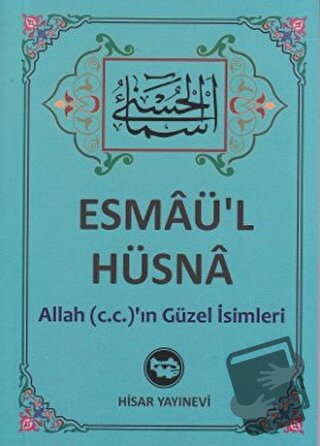 Esmaü’l Hüsna - Kolektif - Hisar Yayınevi - Fiyatı - Yorumları - Satın