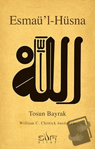 Esmaü’l-Hüsna - Tosun Bayrak - Sufi Kitap - Fiyatı - Yorumları - Satın