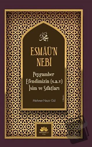 Esmaü’n Nebi Peygamber Efendimizin(Sav) İsim ve Sıfatları - Mehmet Nez