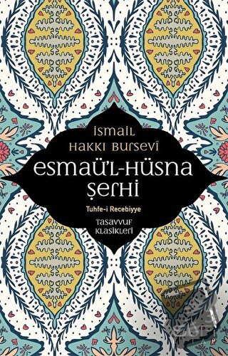 Esmaü'l Hüsna Şerhi - İsmail Hakkı Bursevi - Sufi Kitap - Fiyatı - Yor