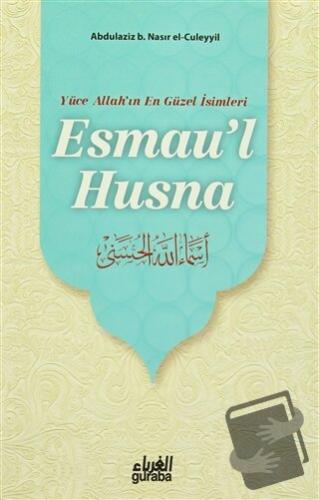 Esmau'l Hüsna - Abdülaziz bin Nasır el-Culeyyil - Guraba Yayınları - F