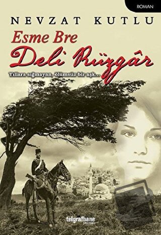 Esme Bre Deli Rüzgar - Nevzat Kutlu - Telgrafhane Yayınları - Fiyatı -