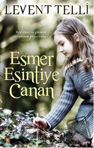 Esmer Esintiye Canan - Levent Telli - Cinius Yayınları - Fiyatı - Yoru