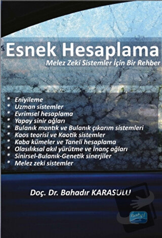 Esnek Hesaplama - Bahadır Karasulu - Nobel Akademik Yayıncılık - Fiyat