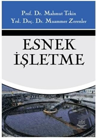 Esnek İşletme - Mahmut Tekin - Nobel Akademik Yayıncılık - Fiyatı - Yo