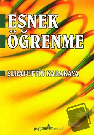 Esnek Öğrenme - Şerafettin Karakaya - Pegem Akademi Yayıncılık - Fiyat