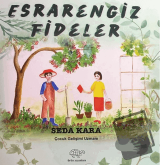 Esrarengiz Fideler - Seda Kara - Ürün Yayınları - Fiyatı - Yorumları -