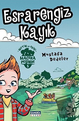 Esrarengiz Kayık - Metin ve Ekibi 5 - Mustafa Dedeler - Çamlıca Çocuk 