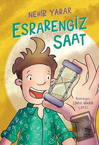 Esrarengiz Saat - Nehir Yarar - İthaki Çocuk Yayınları - Fiyatı - Yoru