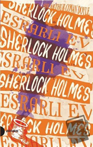 Esrarlı Ev - Sherlock Holmes 4 - Sir Arthur Conan Doyle - Portakal Kit