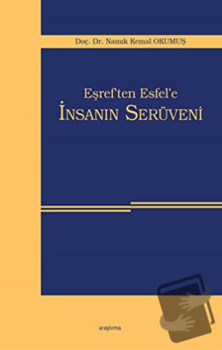 Eşref'ten Esfel'e İnsanın Serüveni - Namık Kemal Okumuş - Ankara Okulu