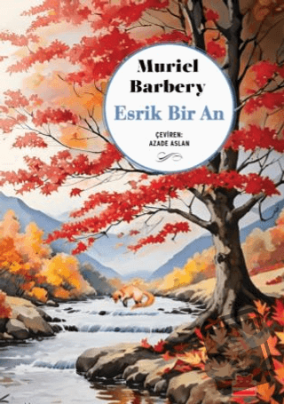 Esrik Bir An - Muriel Barbery - Kırmızı Kedi Yayınevi - Fiyatı - Yorum