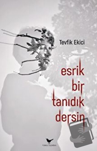 Esrik Bir Tanıdık Dersin - Tevfik Ekici - Günce Yayınları - Fiyatı - Y