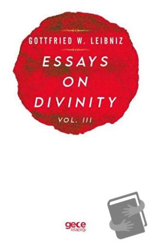 Essays On Divinity Vol. 3 - Gottfried W. Leibniz - Gece Kitaplığı - Fi