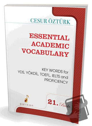 Essential Academic Vocabulary - Cesur Öztürk - Pelikan Tıp Teknik Yayı