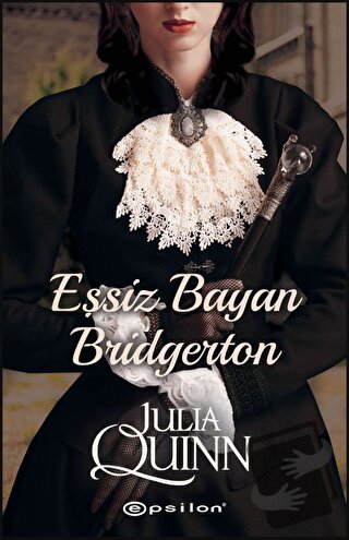 Eşsiz Bayan Bridgerton - Julia Quinn - Epsilon Yayınevi - Fiyatı - Yor