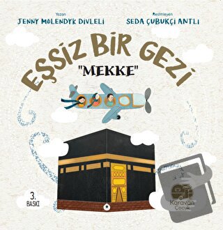 Eşsiz Bir Gezi - Jenny Molendyk Divleli - Karavan Çocuk Yayınları - Fi