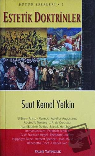 Estetik Doktrinler Bütün Eserleri 2 - Suut Kemal Yetkin - Palme Yayınc