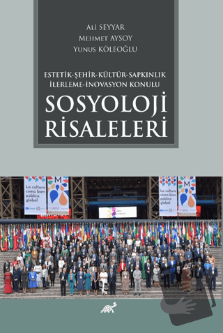 Estetik - Şehir - Kültür - Sapkınlık - İlerleme - İnovasyon Konulu Sos