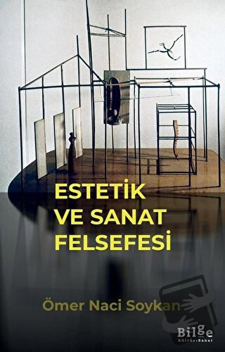 Estetik ve Sanat Felsefesi - Ömer Naci Soykan - Bilge Kültür Sanat - F