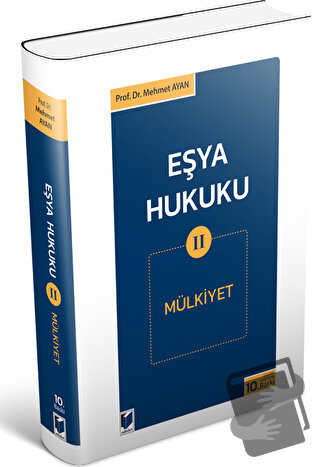 Eşya Hukuku 2 (Mülkiyet) - Mehmet Ayan - Adalet Yayınevi - Fiyatı - Yo