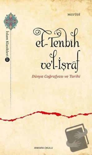 Et-Tenbih ve’l-İşraf - Mes'udi - Ankara Okulu Yayınları - Fiyatı - Yor