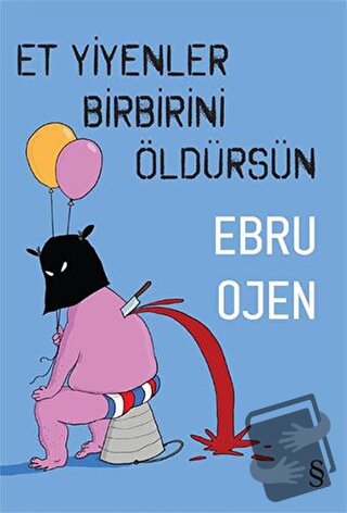 Et Yiyenler Birbirini Öldürsün - Ebru Ojen - Everest Yayınları - Fiyat