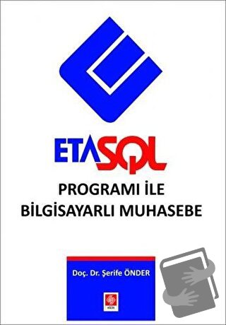 Eta Sql Programı ile Bilgisayarlı Muhasebe - Şerife Önder - Ekin Basım