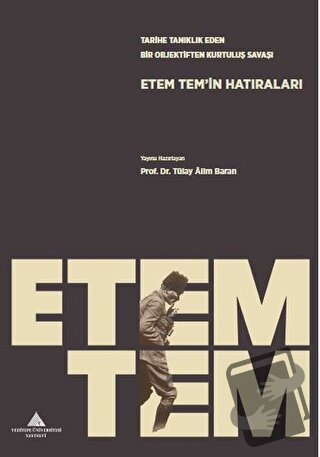 Etem Tem'in Hatıraları - Tülay Alim Baran - Yeditepe Üniversitesi Yayı