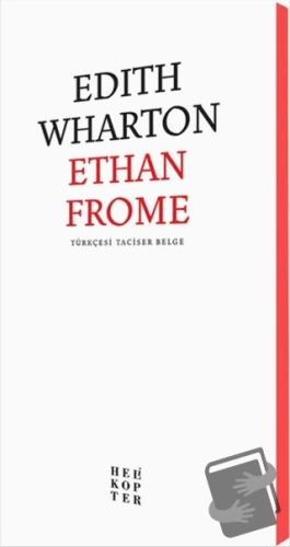 Ethan Frome - Edith Wharton - Helikopter Yayınları - Fiyatı - Yorumlar