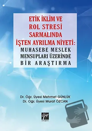 Etik İklim ve Rol Stresi Sarmalında İşten Ayrılma Niyeti: Muhasebe Mes