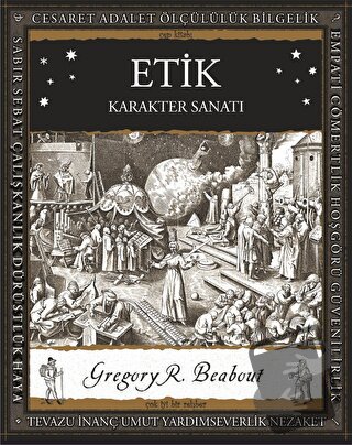 Etik – Karakter Sanatı - Gregory R. Beabout - A7 Kitap - Fiyatı - Yoru