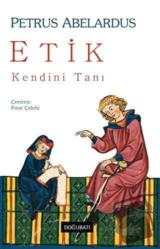 Etik – Kendini Tanı - Petrus Abelardus - Doğu Batı Yayınları - Fiyatı 