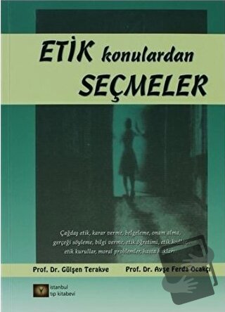 Etik Konulardan Seçmeler - Ayşe Ferda Ocakçı - İstanbul Tıp Kitabevi -