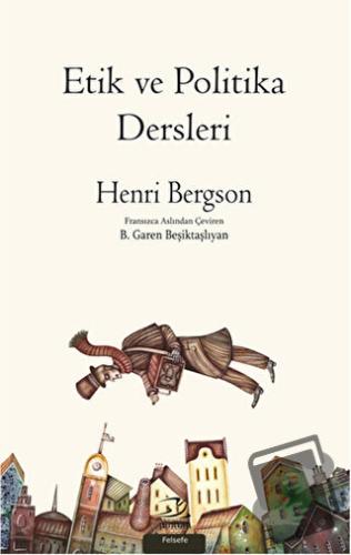 Etik ve Politika Dersleri - Henri Bergson - Pinhan Yayıncılık - Fiyatı