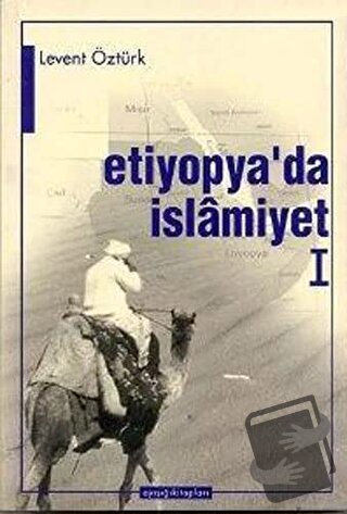 Etiyopya’da İslamiyet 1 - Levent Öztürk - Ayışığı Kitapları - Fiyatı -