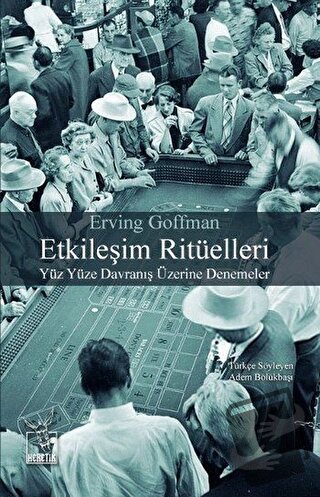 Etkileşim Ritüelleri - Erving Goffman - Heretik Yayıncılık - Fiyatı - 