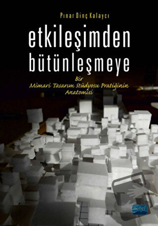 Etkileşimden Bütünleşmeye - Pınar Dinç Kalaycı - Nobel Akademik Yayınc