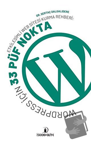 Etkileşimli Web Sitesi Kurma Rehberi: Wordpress İçin 33 Püf Nokta - Se